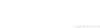 Zitat oder Spruch von Autor b.z.w. Quelle Wolf Biermann - zitat-der-woche.de
