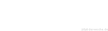 Zitat oder Spruch von Autor b.z.w. Quelle Jean-Jacques Rousseau - zitat-der-woche.de