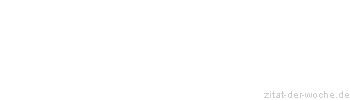 Zitat oder Spruch von Autor b.z.w. Quelle Arthur Schnitzler - zitat-der-woche.de