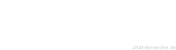 Zitat oder Spruch von Autor b.z.w. Quelle Arthur Schnitzler - zitat-der-woche.de