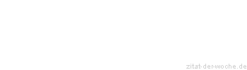 Zitat oder Spruch von Autor b.z.w. Quelle Arthur Schnitzler - zitat-der-woche.de